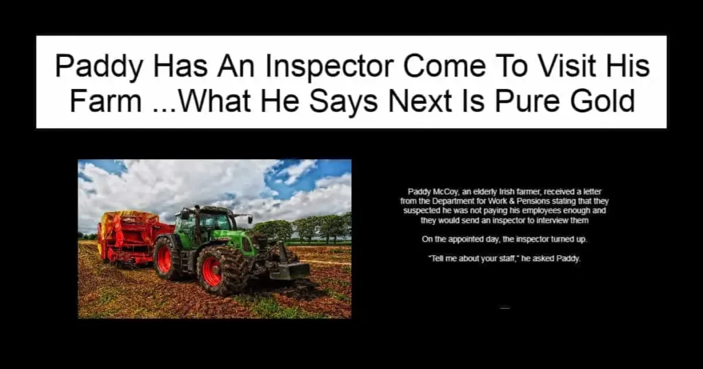 Paddy Has An Inspector Come To Visit His Farm