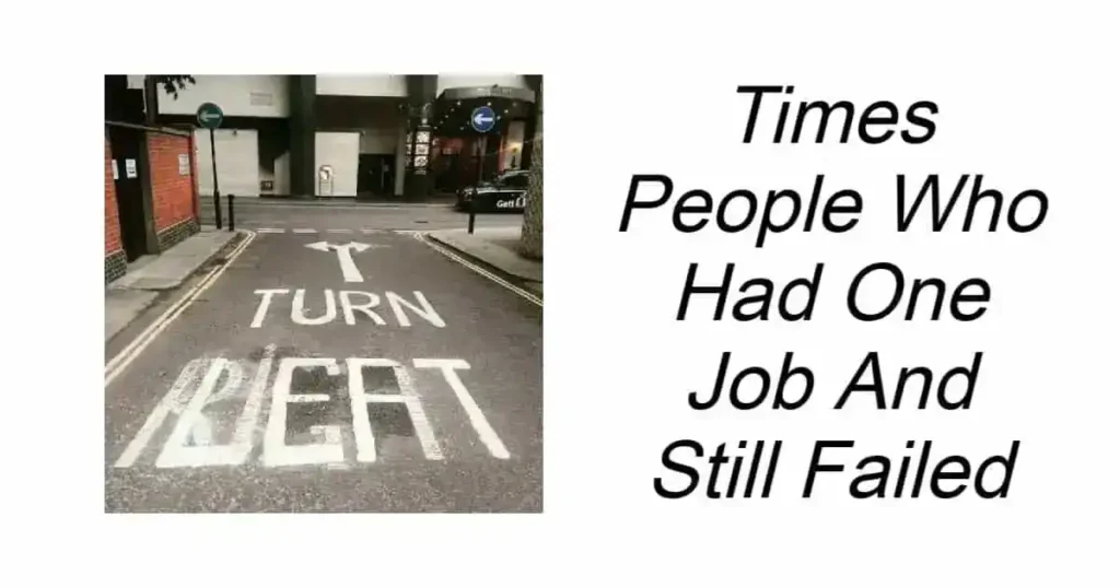 Times People Who Had One Job And Still Failed