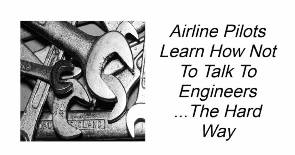 Airline Pilots Learn How Not To Talk To Engineers