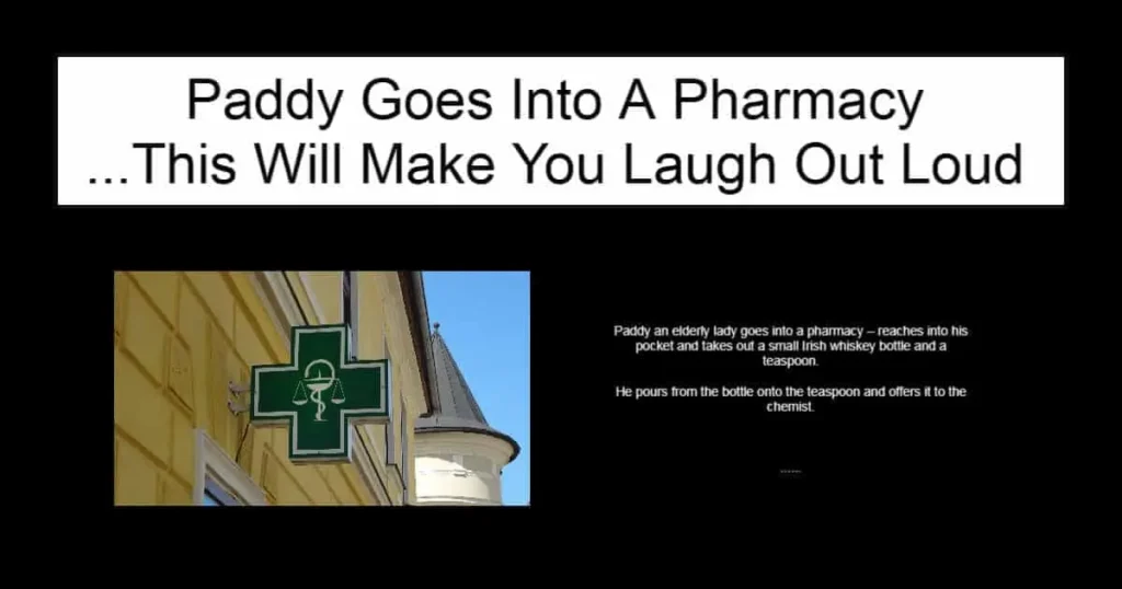 Paddy Goes Into A Pharmacy