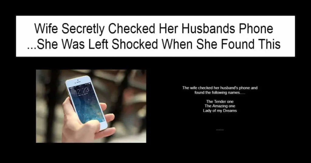 Wife Secretly Checked Her Husbands Phone