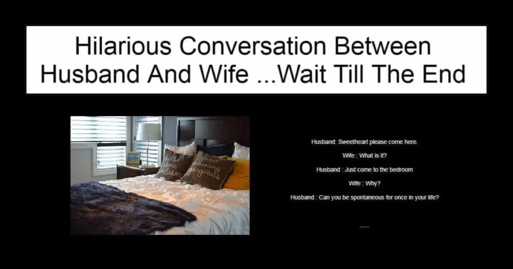 Hilarious Conversation Between Husband And Wife