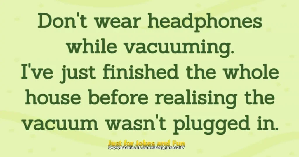 Don't wear headphones