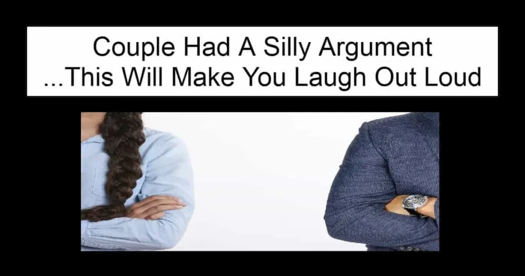 Couple Had A Silly Argument