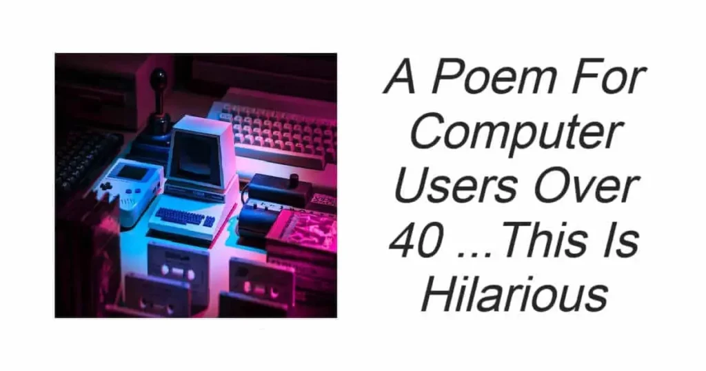 A Poem For Computer Users Over 40