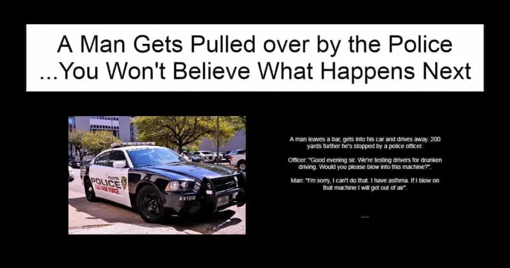 A Man Gets Pulled over by the Police