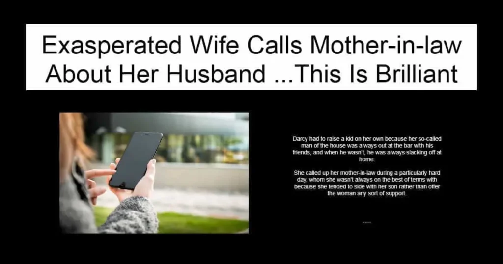 Exasperated Wife Calls Mother-in-law
