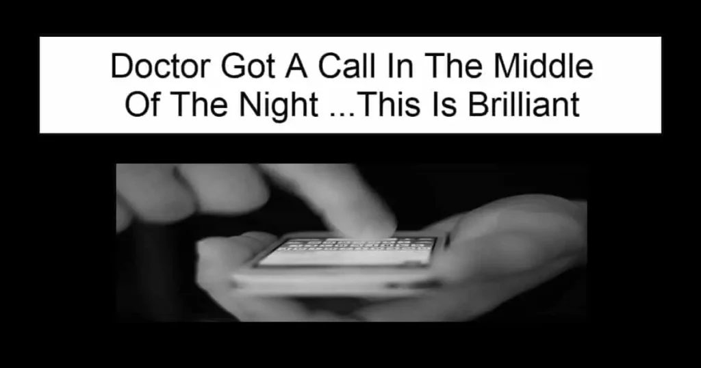 Doctor Got A Call In The Middle Of The Night