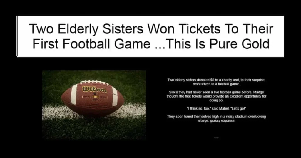Two Elderly Sisters Won Tickets To Their First Football Game