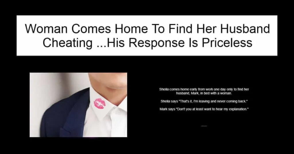 Woman Comes Home To Find Her Husband Cheating