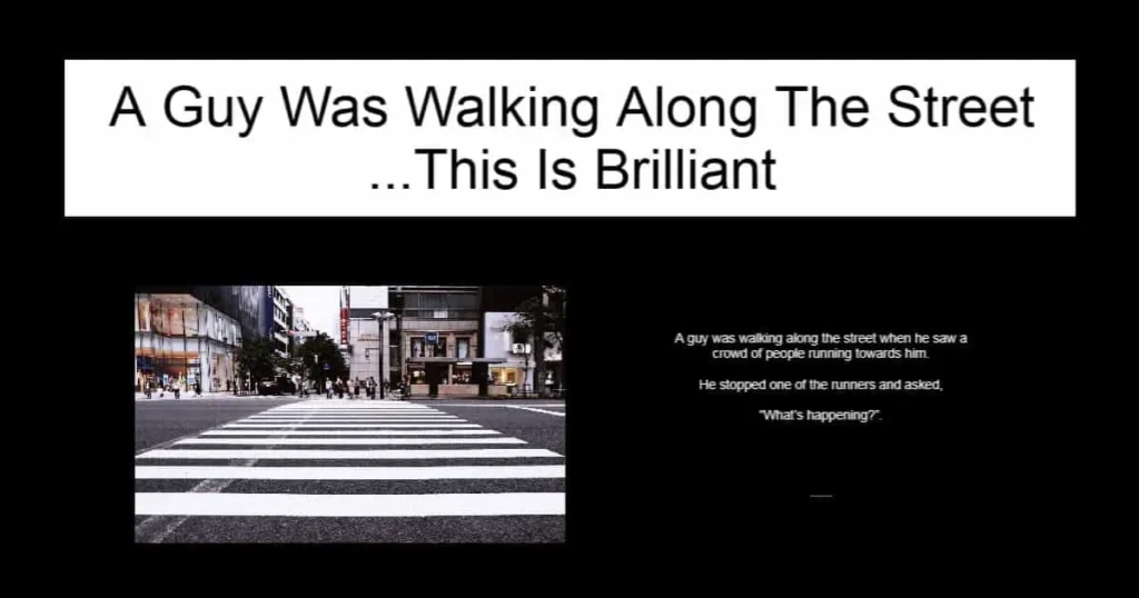 A Guy Was Walking Along The Street