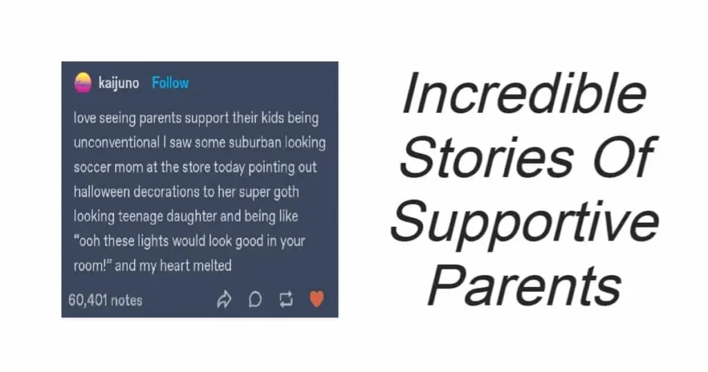 Incredible Stories Of Supportive Parents
