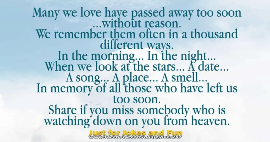 Many we love have passed away too soon