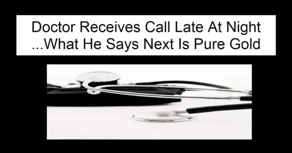Doctor Receives Call Late At Night