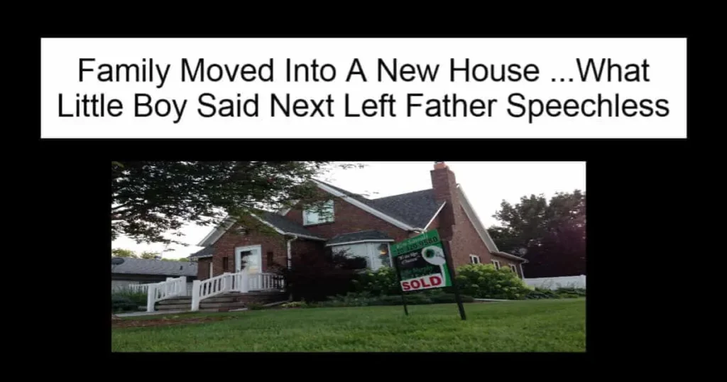 Family Moved Into A New House