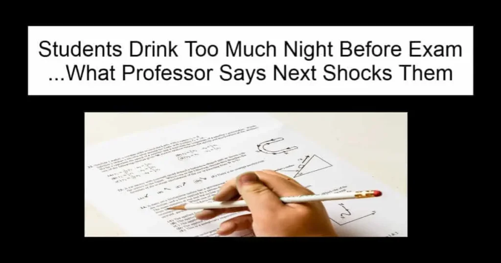 Students Drink Too Much Night Before Exam