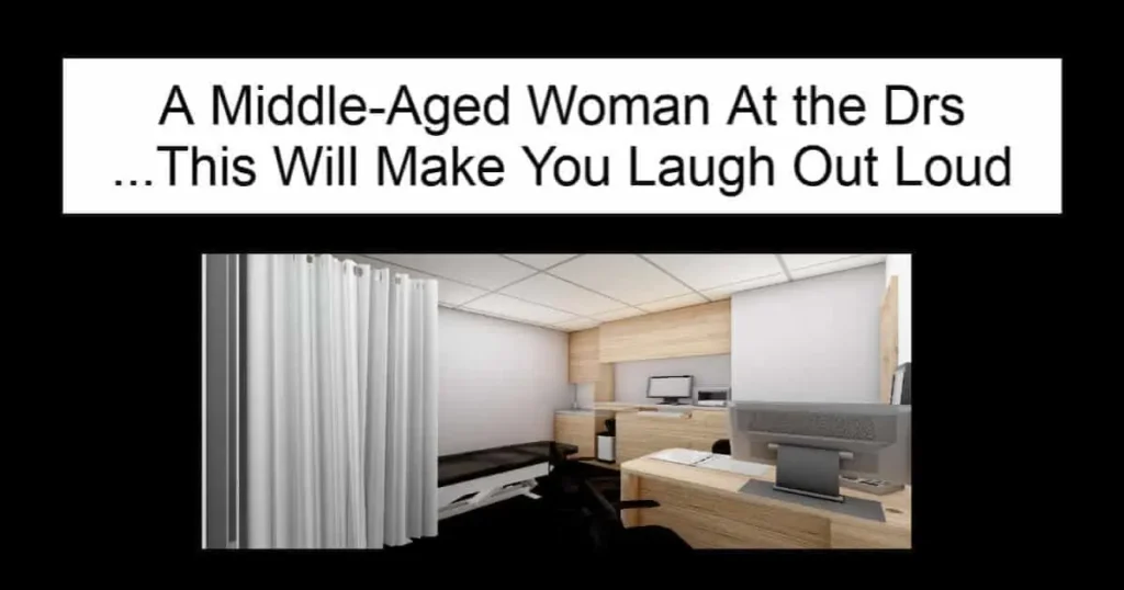 A Middle-Aged Woman At the Drs