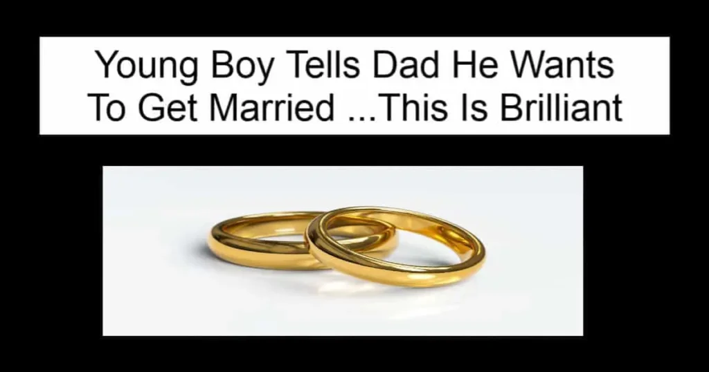Young Boy Tells Dad He Wants To Get Married