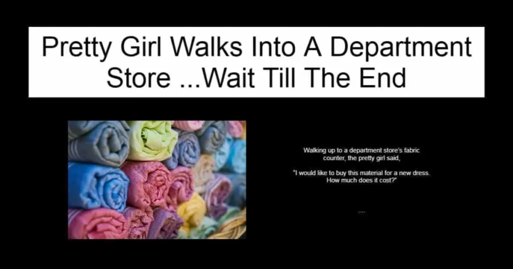 Pretty Girl Walks Into A Department Store