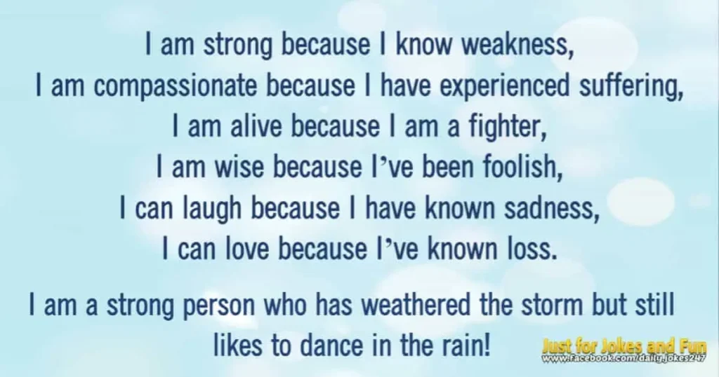 I am strong because I know weakness