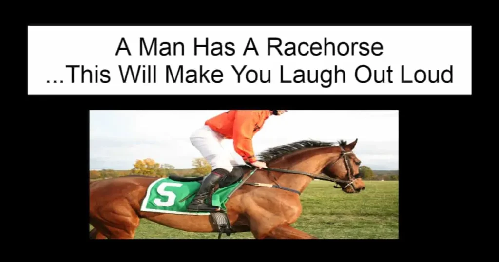 A Man Has A Racehorse