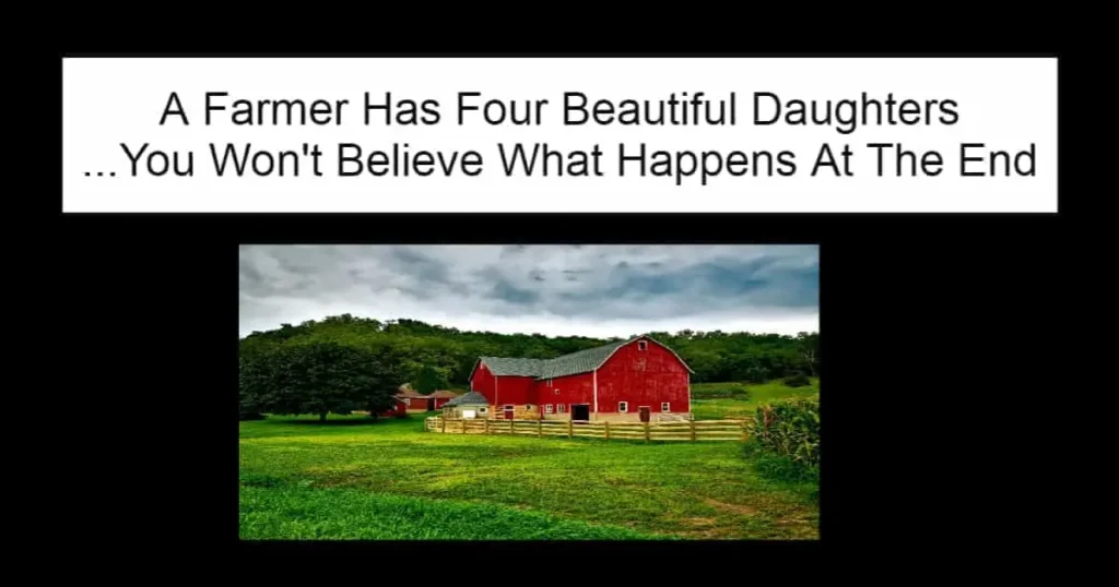A Farmer Has Four Beautiful Daughters
