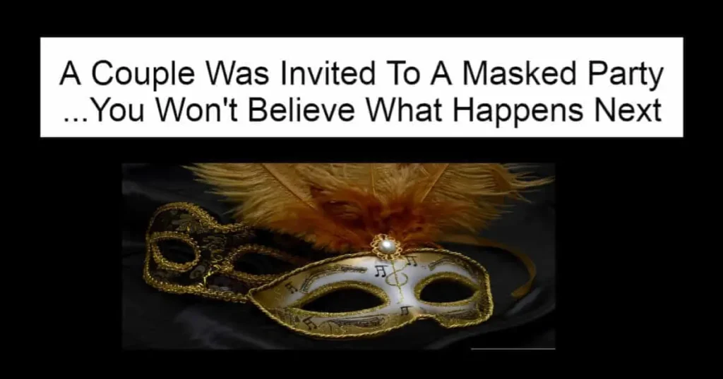 A Couple Was Invited To A Masked Party