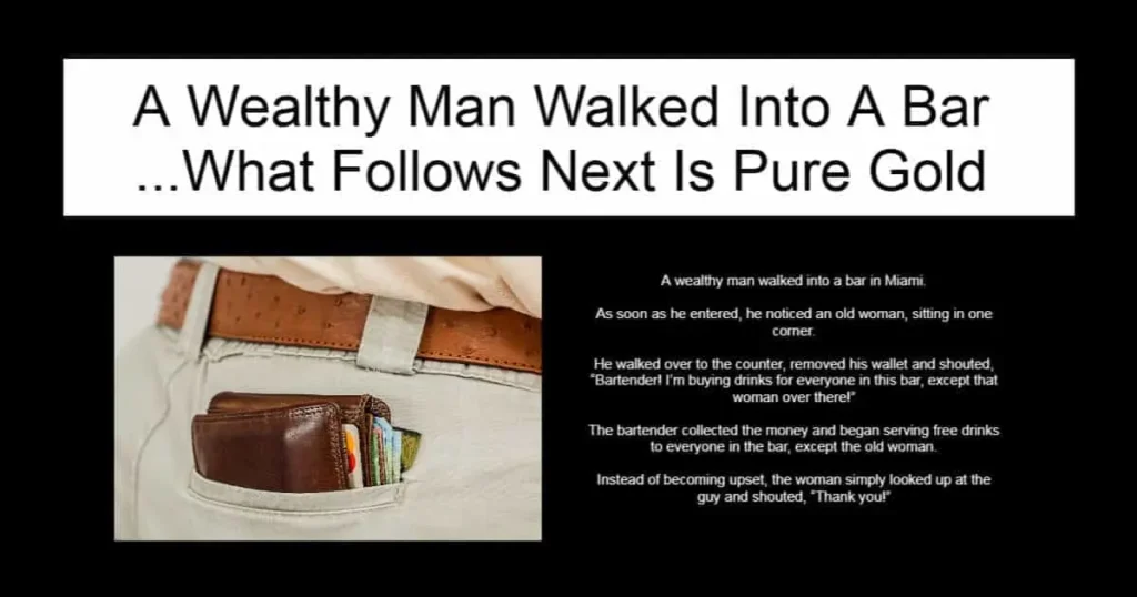 A Wealthy Man Walked Into A Bar