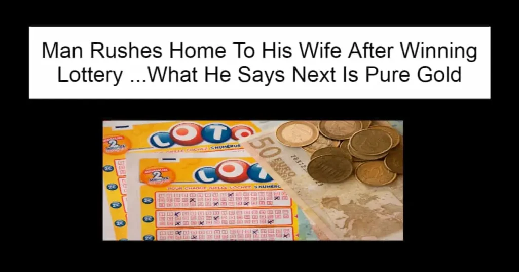 Man Rushes Home To His Wife