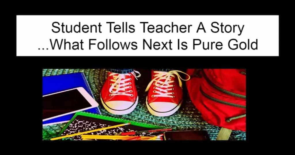 Student Tells Teacher A Story