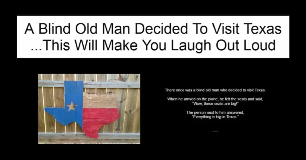A Blind Old Man Decided To Visit Texas