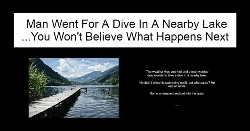 Man Went For A Dive In A Nearby Lake