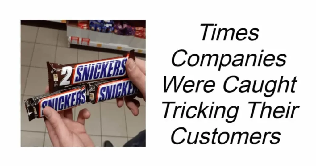 Times Companies Were Caught Tricking Their Customers 