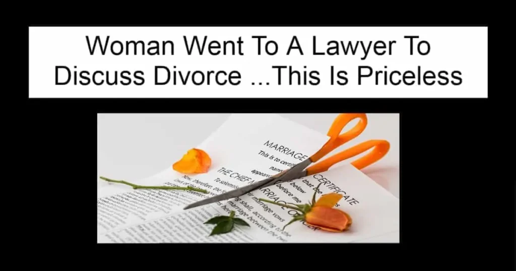 Woman Went To A Lawyer To Discuss Divorce