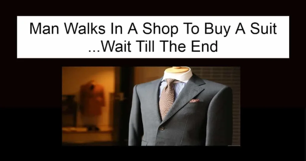 Man Walks In A Shop To Buy A Suit