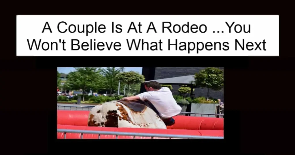 A Couple Is At A Rodeo