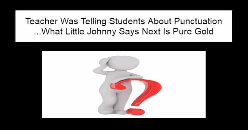 Teacher Was Telling Students About Punctuation