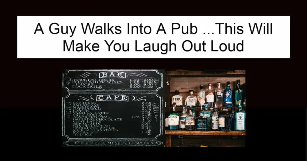 A Guy Walks Into A Pub