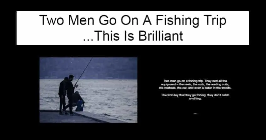 Two Men Go On A Fishing Trip