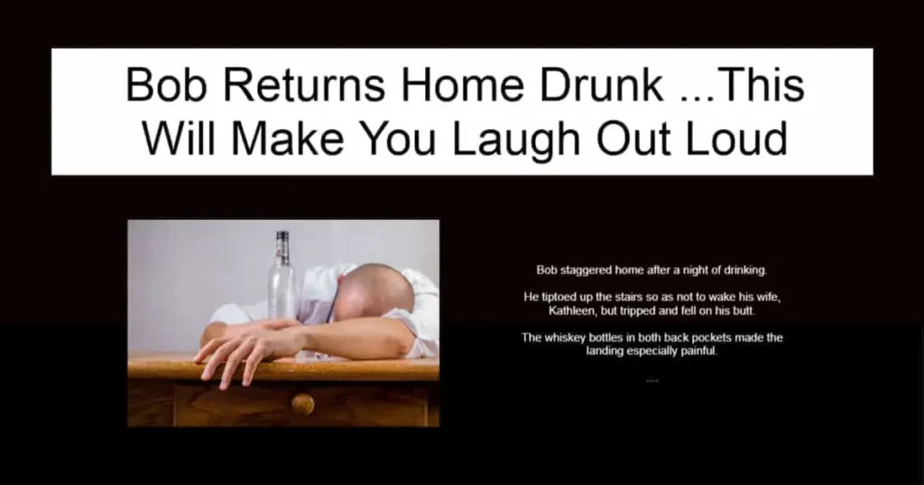 Bob Returns Home Drunk