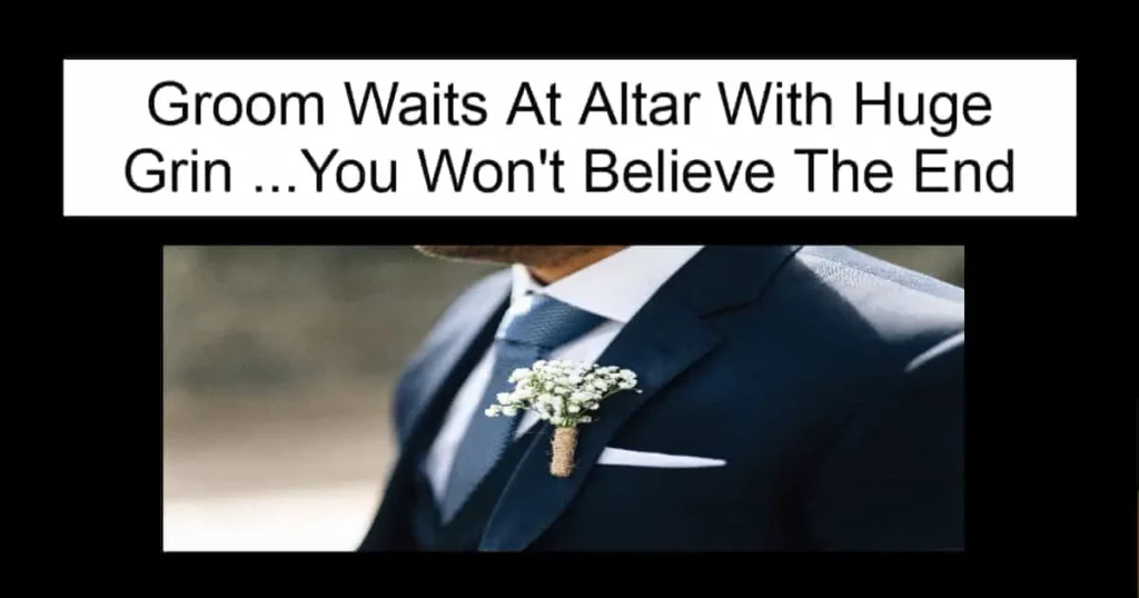 Groom Waits At Altar With Huge Grin