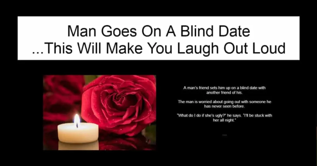 Man Goes On A Blind Date