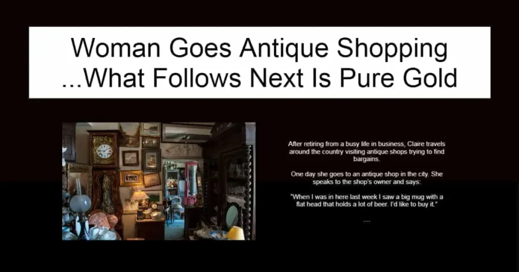 Woman Goes Antique Shopping