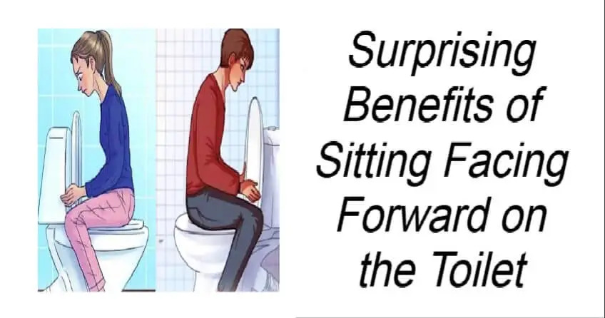 Surprising Benefits of Sitting Facing Forward on the Toilet