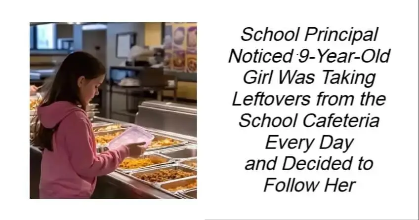 Girl Was Taking Leftovers from the School Cafeteria