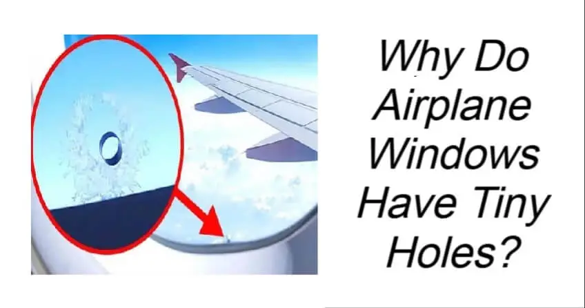 Why Do Airplane Windows Have Tiny Holes