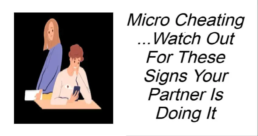 Micro Cheating Watch Out For These Signs