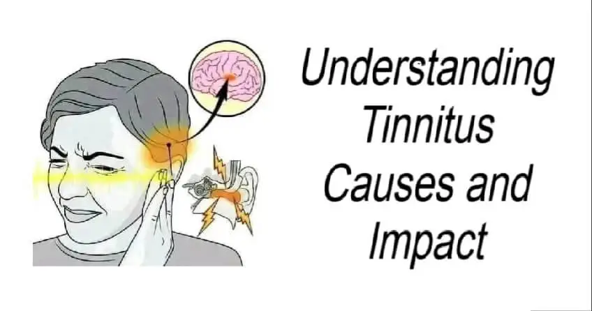 Understanding Tinnitus Causes and Impact