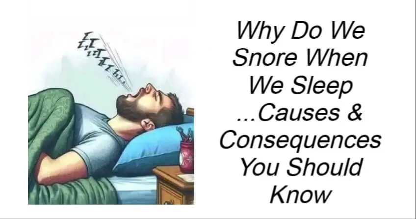Why Do We Snore When We Sleep