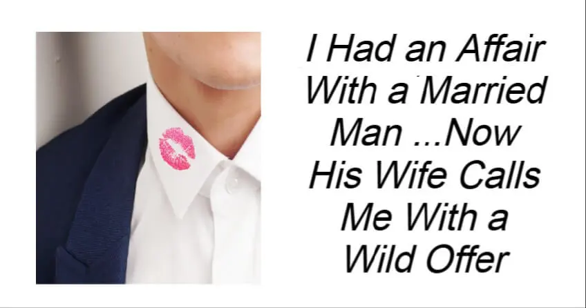 I Had an Affair With a Married Man